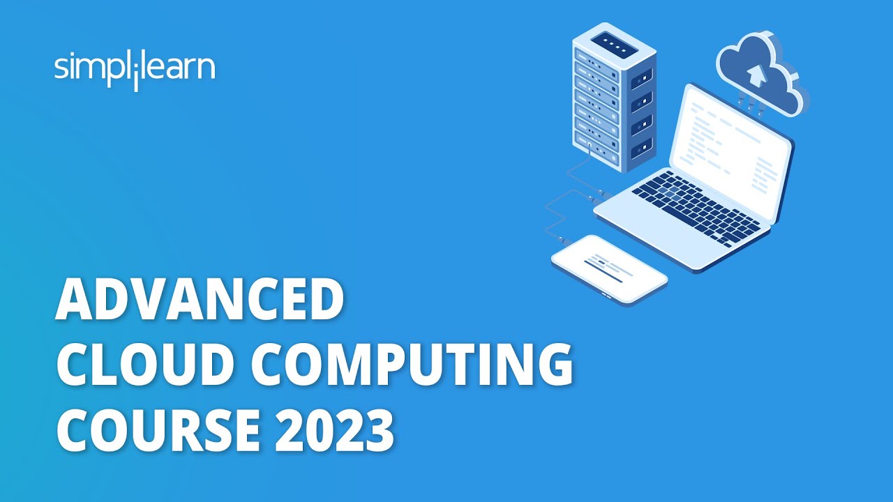 Advanced Cloud Computing Course 2023 Learn Cloud Computing In 6 Hours