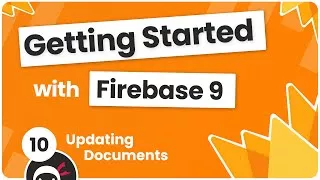 پوستر Getting Started with Firebase 9 10 - Updating Documents