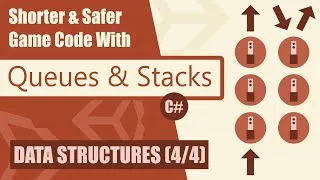 Data Structures For Game Devs: Queues & Stacks | Unity Tutorial (Part 4)