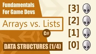 Data Structures For Game Devs: Arrays vs. Lists | Unity Tutorial (Part 1)